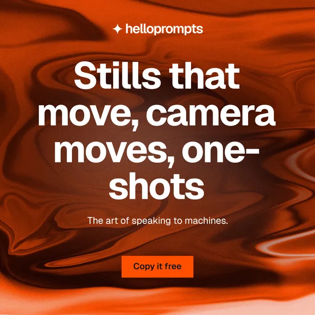 Instagram post for HelloPrompts: "Stills that move, camera moves, one-shots". Swiss style, centred layout, dark palette in orange, red.