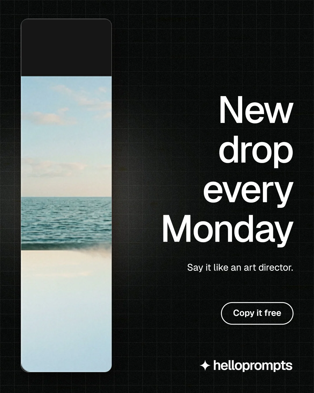 Instagram portrait post for HelloPrompts: "New drop every Monday". Phosphor atlas style, right layout, dark palette in black, grey.