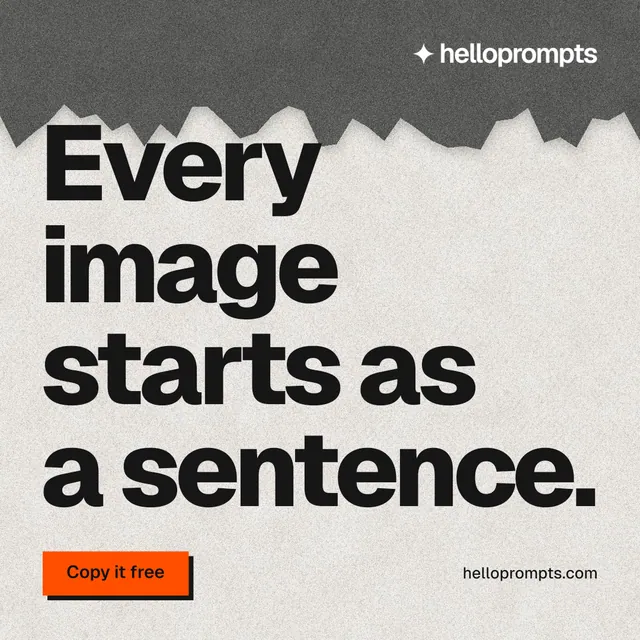 Instagram post for HelloPrompts: "Every image starts as a sentence." Paper trio style, poster layout, light palette in grey, white.