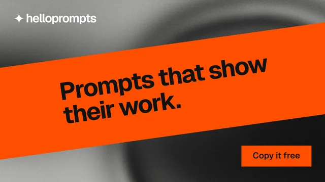 Landscape graphic for HelloPrompts: "Prompts that show their work." Swiss style, diagonal layout, dark palette in orange, black.