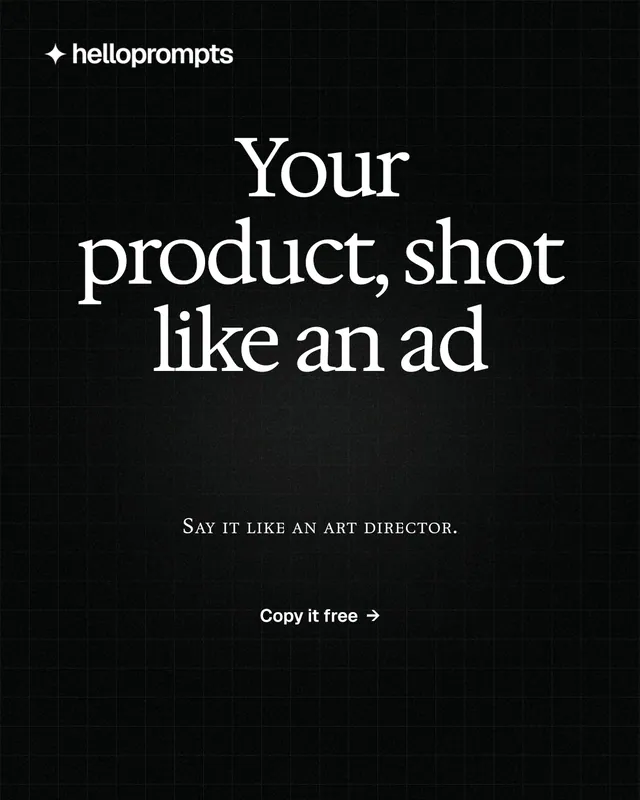 Instagram portrait post for HelloPrompts: "Your product, shot like an ad". Phosphor atlas style, smallcaps layout, dark palette in black.