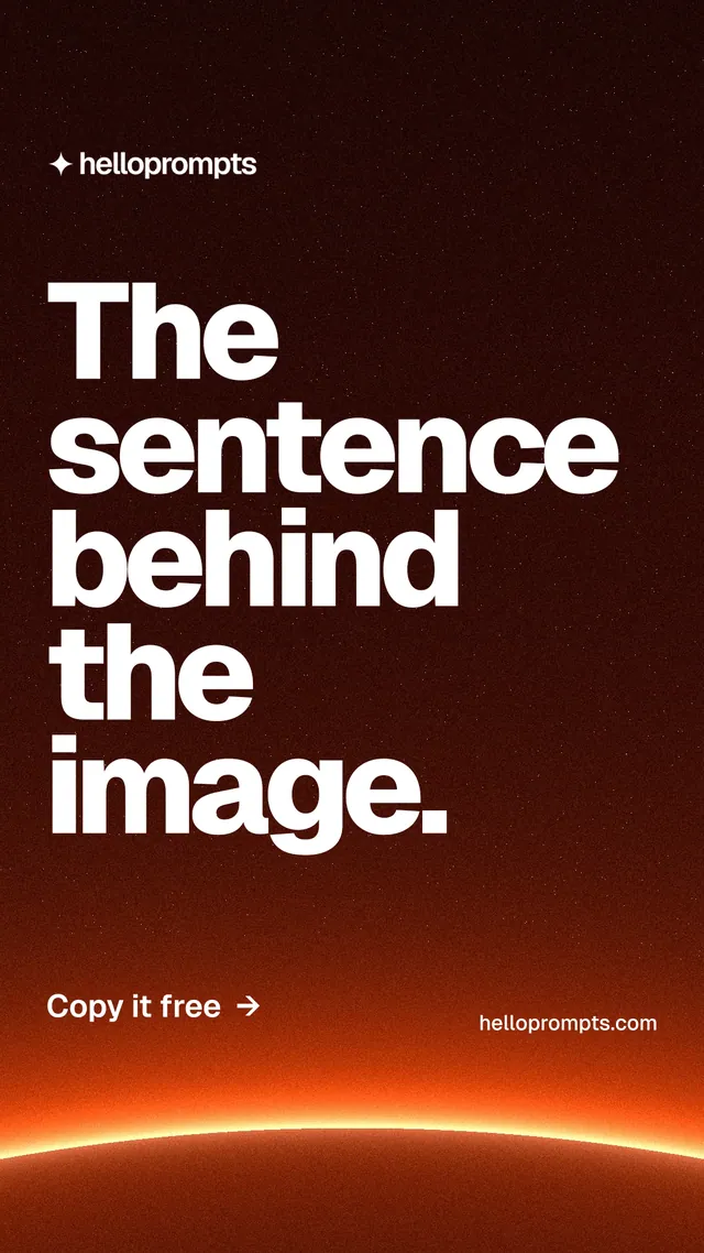 Instagram story for HelloPrompts: "The sentence behind the image." Turn card style, poster layout, dark palette in black, red, orange.