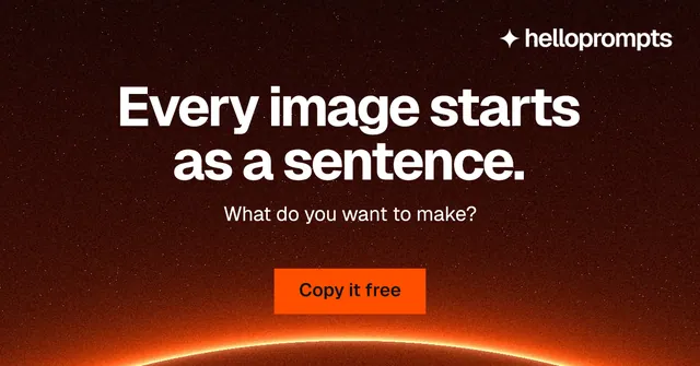 Social ad for HelloPrompts: "Every image starts as a sentence." Swiss style, centred layout, dark palette in black, red, orange.