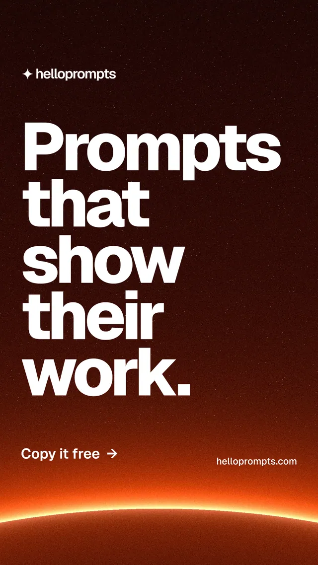 Instagram story for HelloPrompts: "Prompts that show their work." Turn card style, poster layout, dark palette in black, red, orange.