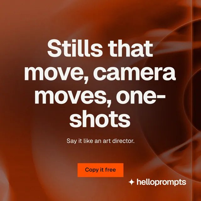 Instagram post for HelloPrompts: "Stills that move, camera moves, one-shots". Swiss style, centred layout, dark palette in orange, red, grey.