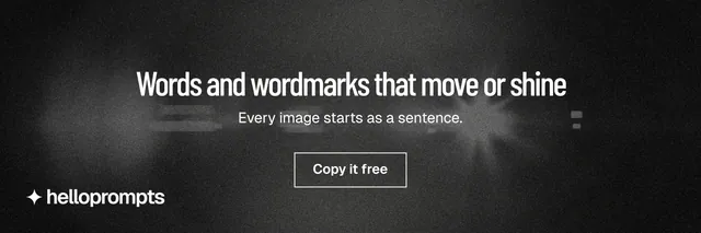 X header for HelloPrompts: "Words and wordmarks that move or shine". Dark deco style, centred layout, dark palette in black, grey.