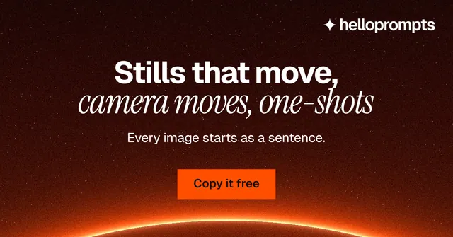 Social ad for HelloPrompts: "Stills that move, camera moves, one-shots". Swiss style, centred layout, dark palette in black, red, orange.
