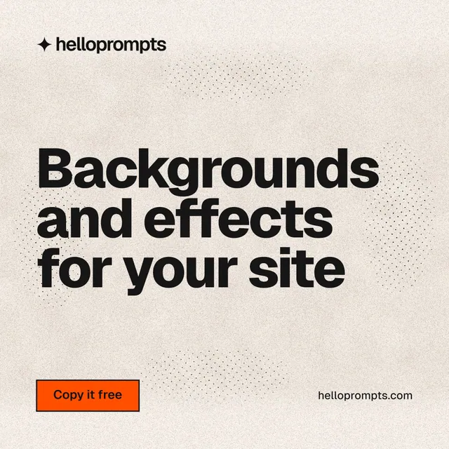 Instagram post for HelloPrompts: "Backgrounds and effects for your site". Ink sticker style, poster layout, light palette in orange, white, grey.