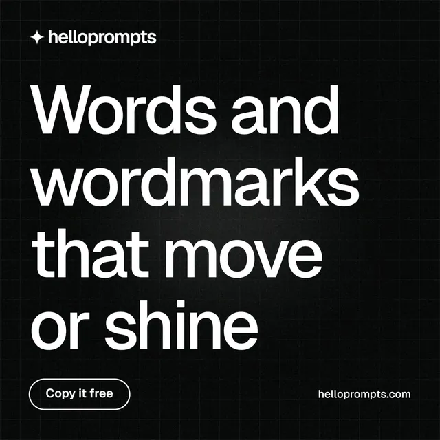 Instagram post for HelloPrompts: "Words and wordmarks that move or shine". Phosphor atlas style, poster layout, dark palette in black, grey.