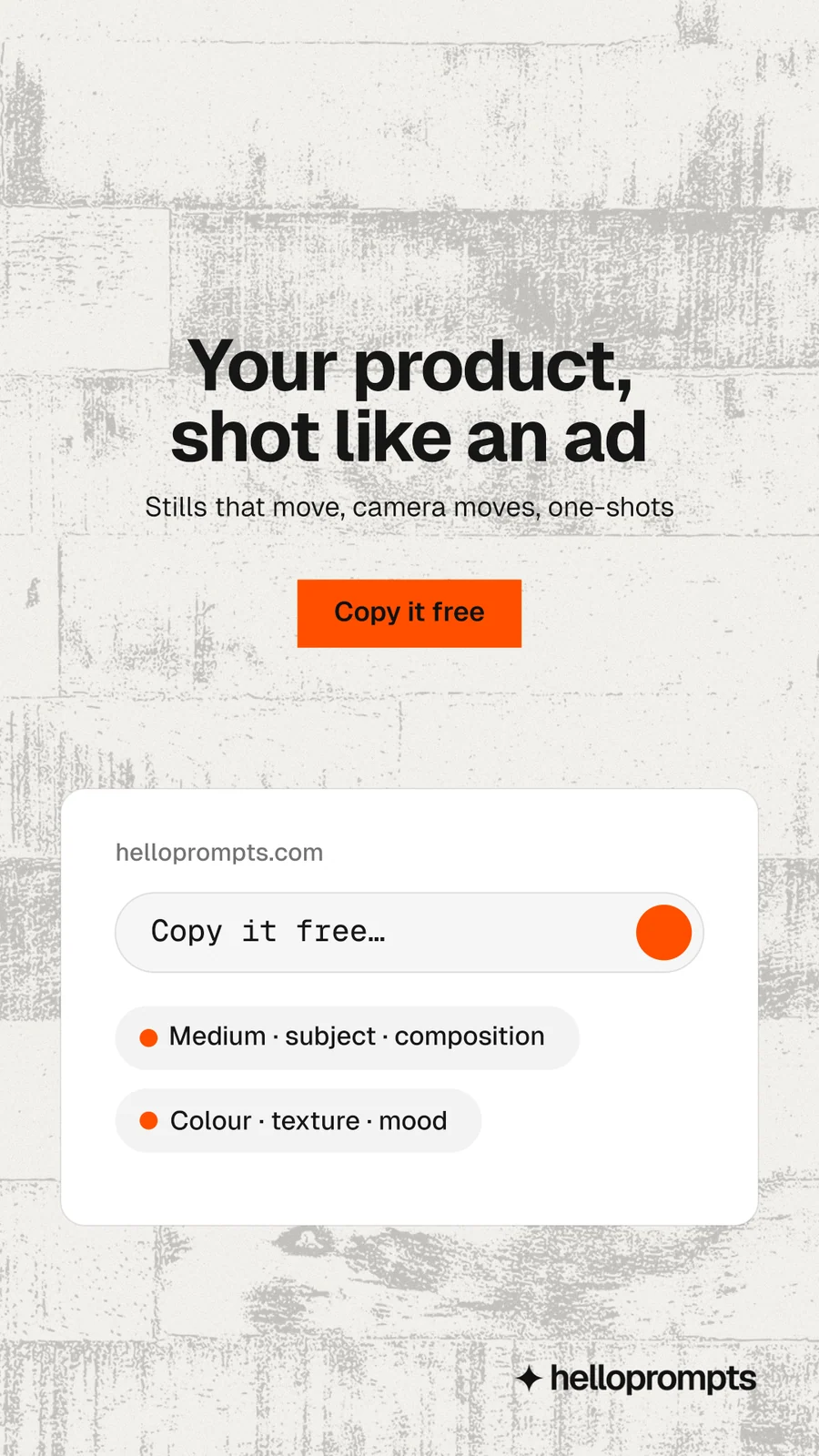 Instagram story for HelloPrompts: "Your product, shot like an ad". Swiss style, centred layout, light palette in white, grey.