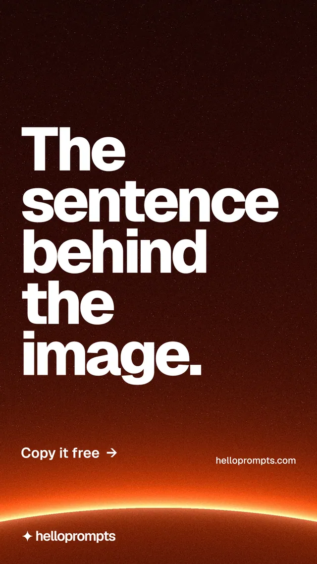 Instagram story for HelloPrompts: "The sentence behind the image." Turn card style, poster layout, dark palette in black, red, orange.