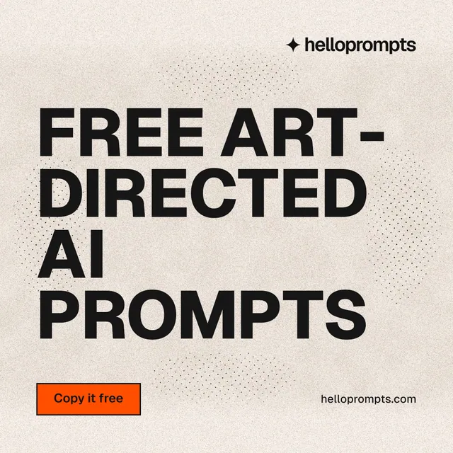 Instagram post for HelloPrompts: "Free art-directed AI prompts". Ink sticker style, poster layout, light palette in orange, grey.