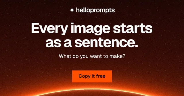 Social ad for HelloPrompts: "Every image starts as a sentence." Swiss style, centred layout, dark palette in black, red, orange.