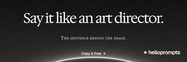 X header for HelloPrompts: "Say it like an art director." Swiss style, smallcaps layout, dark palette in black, grey.