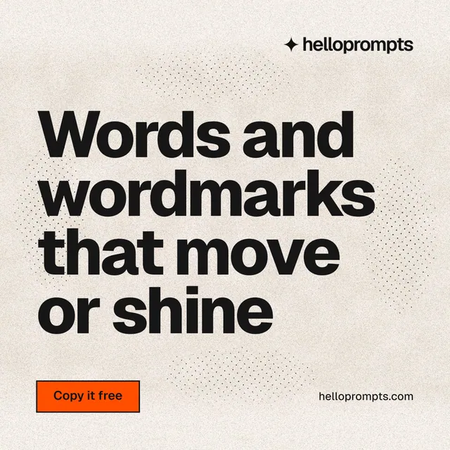 Instagram post for HelloPrompts: "Words and wordmarks that move or shine". Ink sticker style, poster layout, light palette in orange, grey, white.