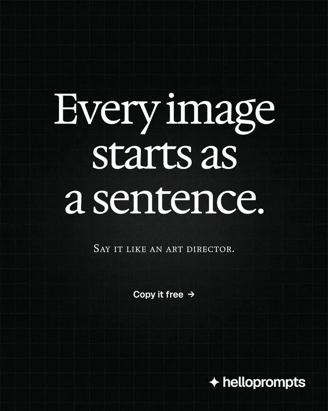 Instagram portrait post for HelloPrompts: "Every image starts as a sentence." Phosphor atlas style, smallcaps layout, dark palette in black.