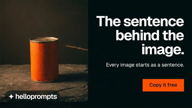 Landscape graphic for HelloPrompts: "The sentence behind the image." Swiss style, right layout, dark palette in black, orange.