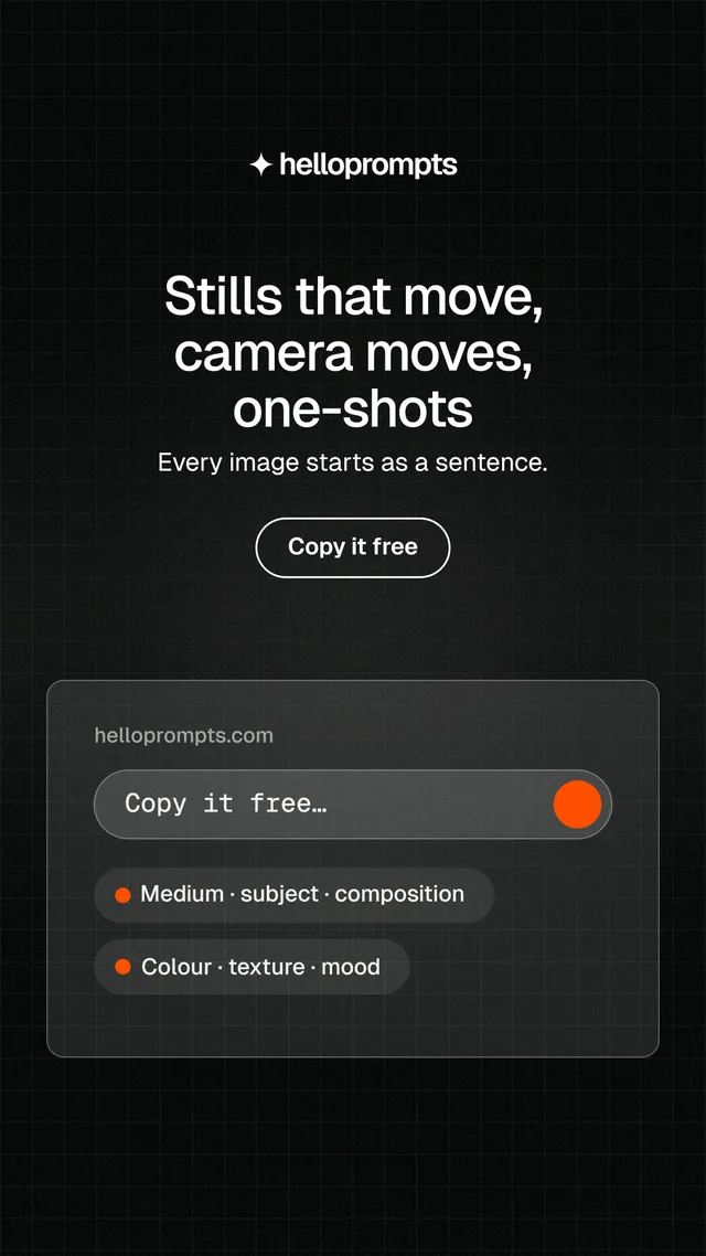 Instagram story for HelloPrompts: "Stills that move, camera moves, one-shots". Phosphor atlas style, centred layout, dark palette in black, grey.