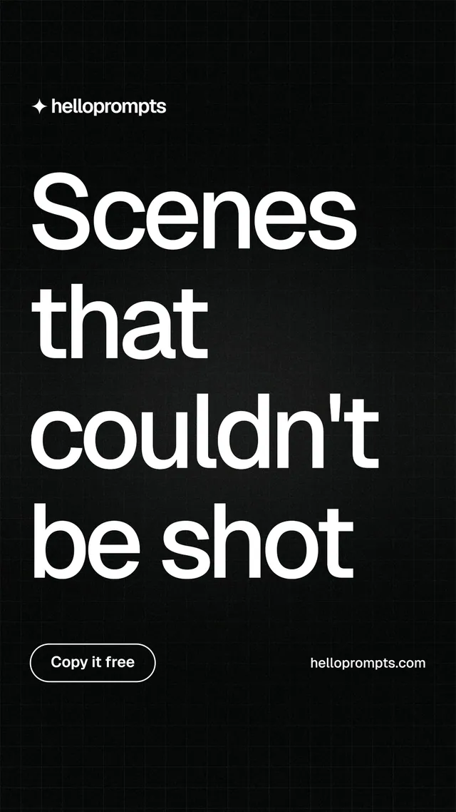 Instagram story for HelloPrompts: "Scenes that couldn't be shot". Phosphor atlas style, poster layout, dark palette in black, grey.