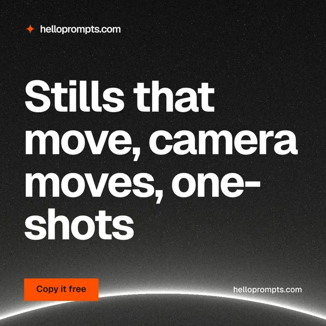 Instagram post for HelloPrompts: "Stills that move, camera moves, one-shots". Swiss style, poster layout, dark palette in black, grey.