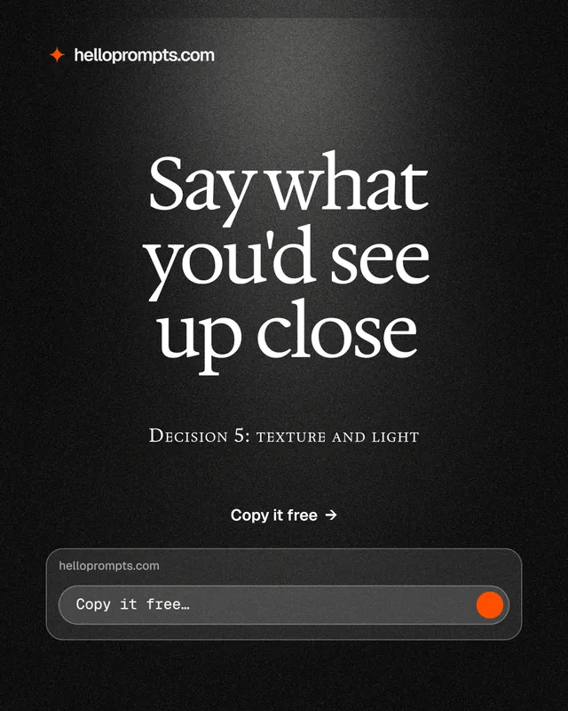 Instagram portrait post for HelloPrompts: "Say what you'd see up close". Dark deco style, smallcaps layout, dark palette in black, grey.