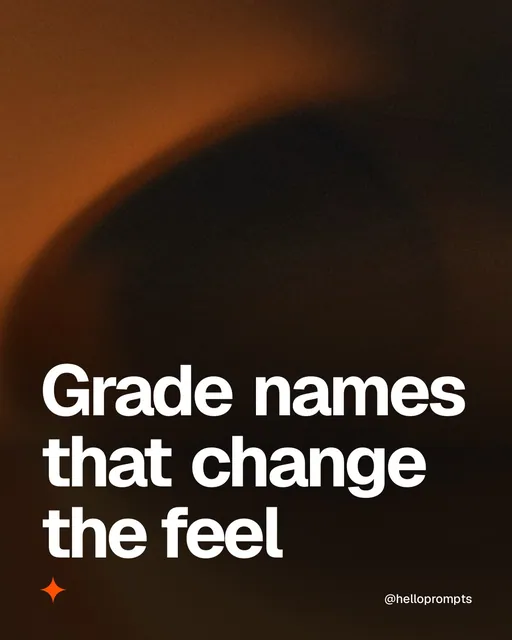 Video for HelloPrompts: "Grade names that change the feel". Shader loop, 6.0 s, dark palette.
