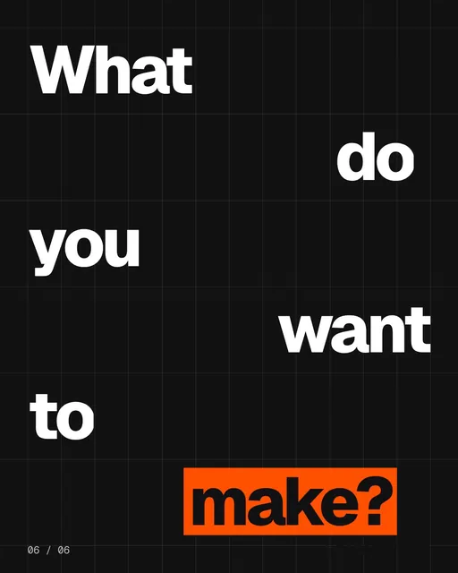 Video for HelloPrompts: "What do you want to make?". Kinetic type grid, 6.0 s, dark palette.