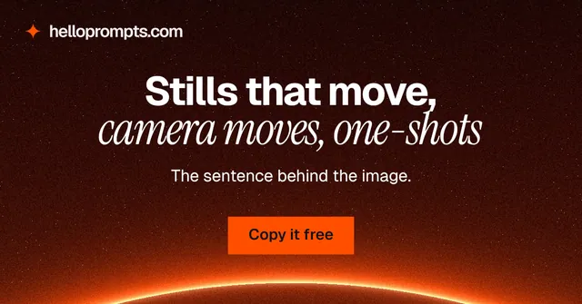 Social ad for HelloPrompts: "Stills that move, camera moves, one-shots". Swiss style, centred layout, dark palette in black, red, orange.