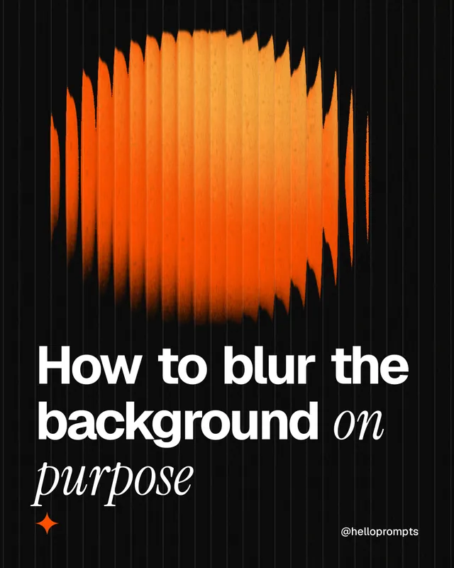 Instagram portrait post for HelloPrompts: "How to blur the background on purpose". Auto 4x5 style, technique:shader field layout, dark palette in black, orange.