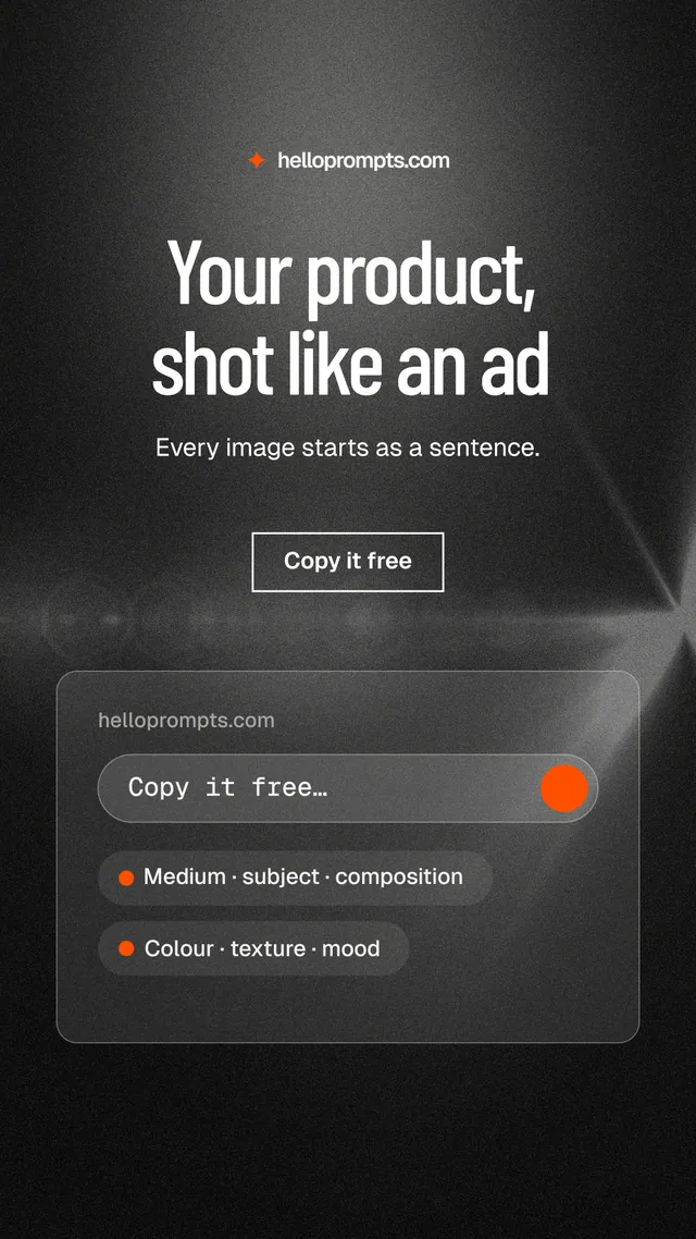 Instagram story for HelloPrompts: "Your product, shot like an ad". Dark deco style, centred layout, dark palette in black, grey.