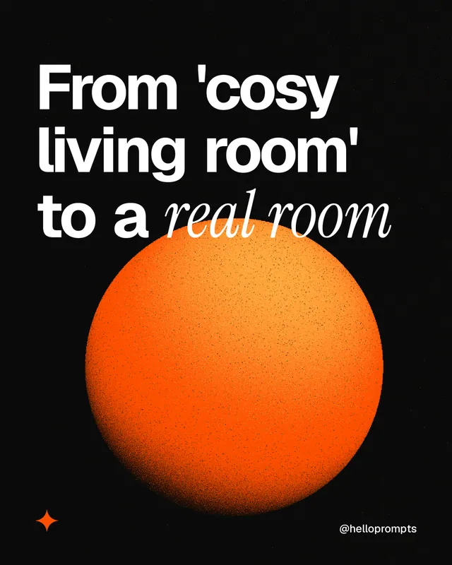 Instagram portrait post for HelloPrompts: "From 'cosy living room' to a real room". Auto 4x5 style, technique:shader field layout, dark palette in brown, black.