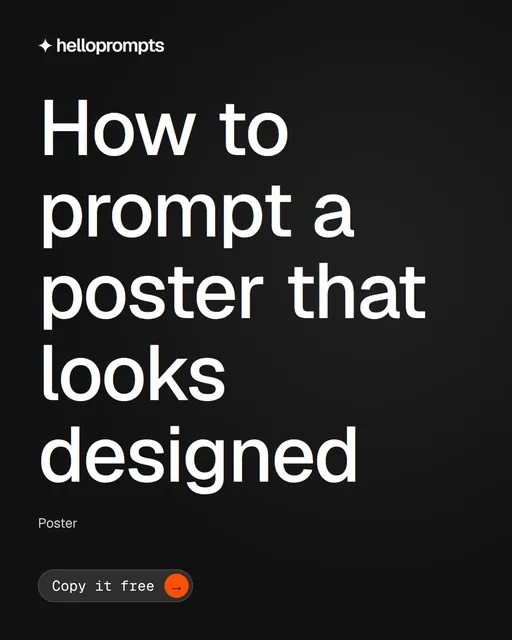 Video for HelloPrompts: "How to prompt a poster that looks designed". Doc motion loop, 7.0 s, dark palette.