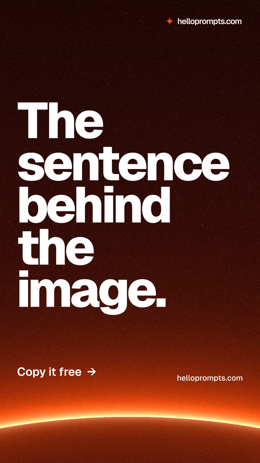 Instagram story for HelloPrompts: "The sentence behind the image." Turn card style, poster layout, dark palette in red, black, orange.