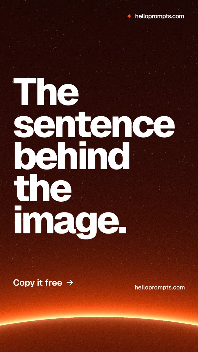 Instagram story for HelloPrompts: "The sentence behind the image." Turn card style, poster layout, dark palette in red, black, orange.