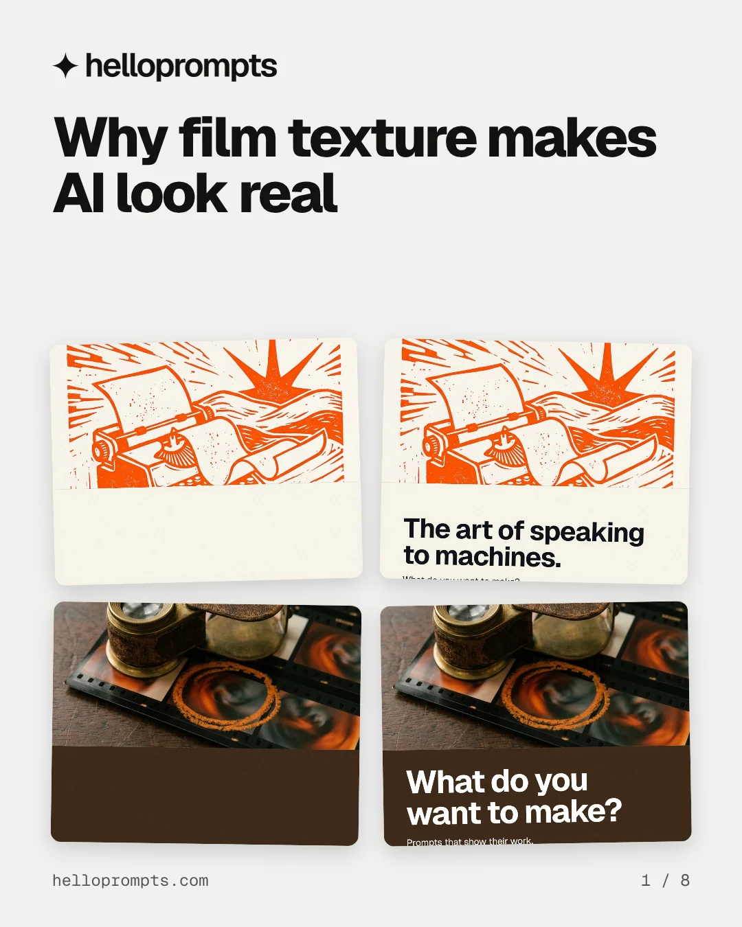 Carousel for HelloPrompts: "Why film texture makes AI look real". Collection carousel, 8 slides, light palette.