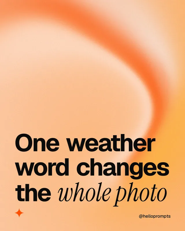 Instagram portrait post for HelloPrompts: "One weather word changes the whole photo". Auto 4x5 style, technique:shader field layout, light palette in orange, brown.