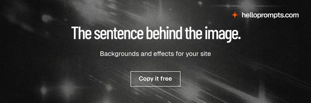 X header for HelloPrompts: "The sentence behind the image." Dark deco style, centred layout, dark palette in black, grey.