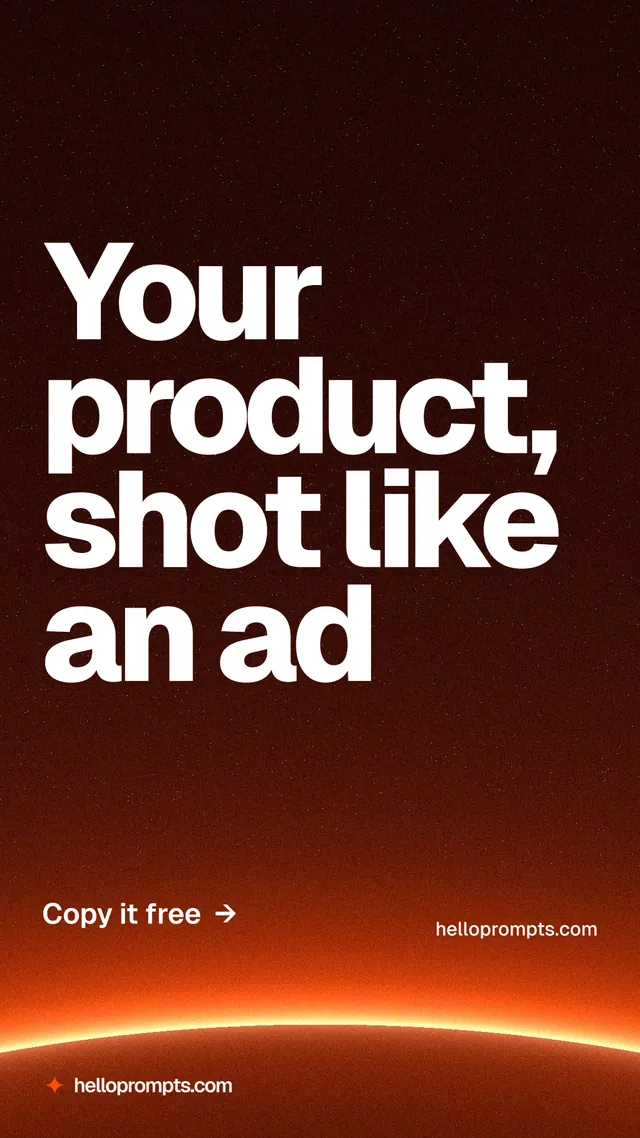 Instagram story for HelloPrompts: "Your product, shot like an ad". Turn card style, poster layout, dark palette in black, red, orange.