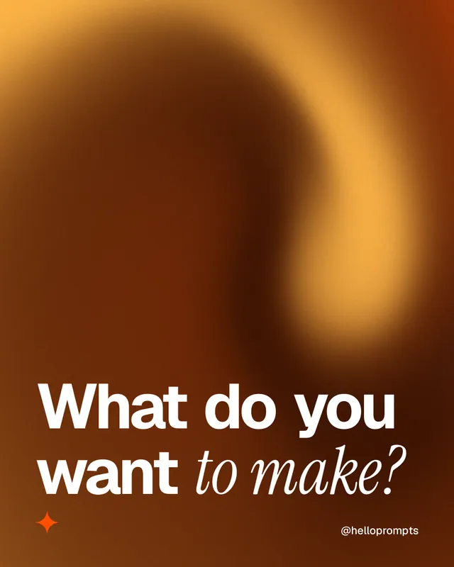 Instagram portrait post for HelloPrompts: "What do you want to make?" Auto 4x5 style, technique:shader field layout, dark palette in orange.