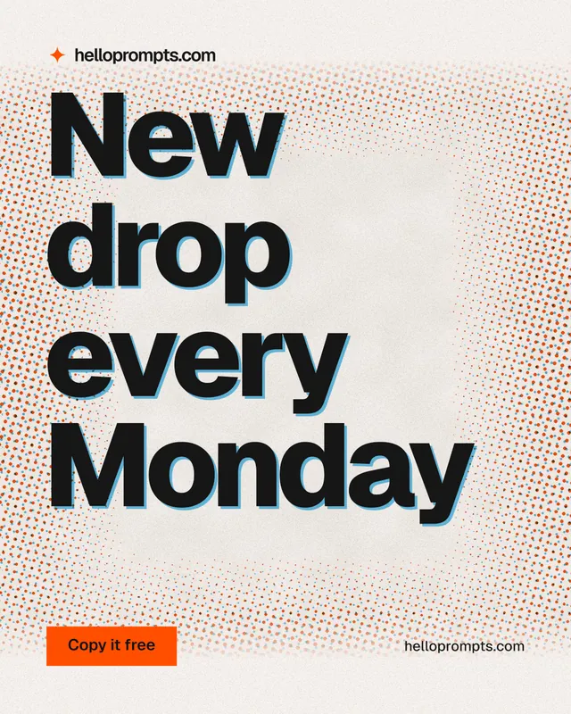 Instagram portrait post for HelloPrompts: "New drop every Monday". Retro print style, poster layout, light palette in orange, white, grey.