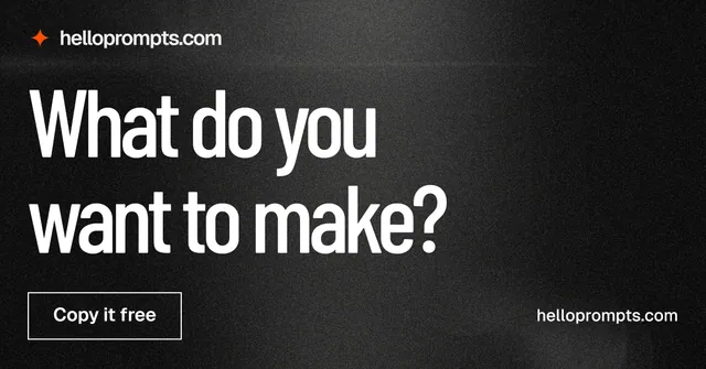 Social ad for HelloPrompts: "What do you want to make?" Dark deco style, poster layout, dark palette in black, grey.