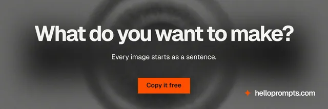 X header for HelloPrompts: "What do you want to make?" Swiss style, centred layout, dark palette in black, grey.