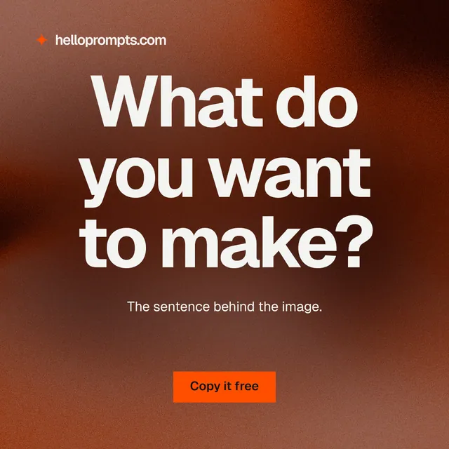 Instagram post for HelloPrompts: "What do you want to make?" Swiss style, centred layout, dark palette in red, orange, grey.