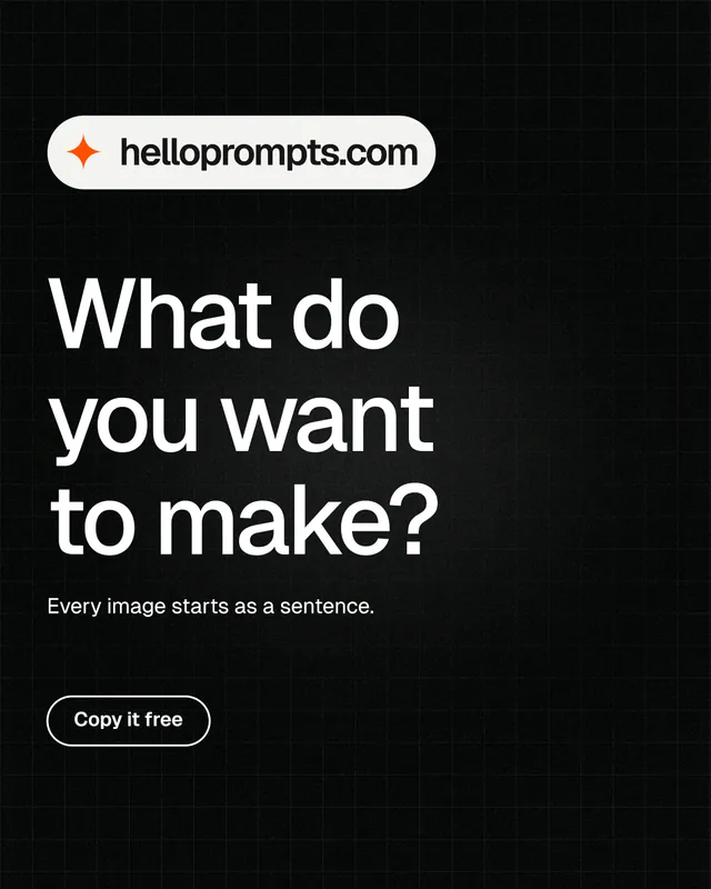 Instagram portrait post for HelloPrompts: "What do you want to make?" Phosphor atlas style, announce layout, dark palette in black, grey.