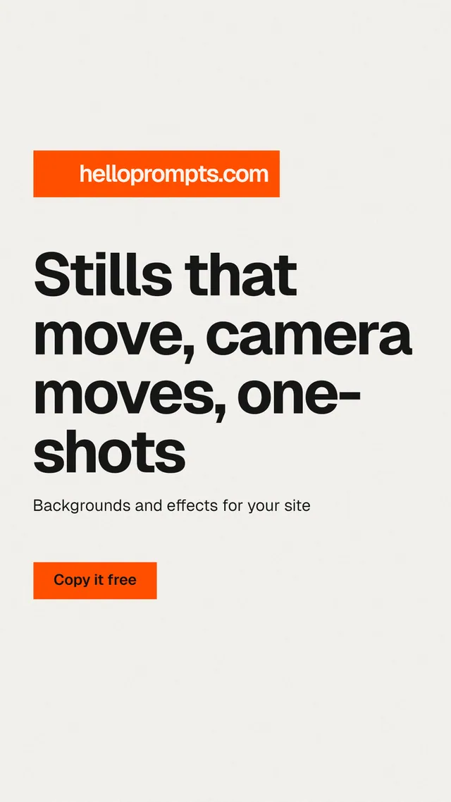 Instagram story for HelloPrompts: "Stills that move, camera moves, one-shots". Swiss style, announce layout, light palette in white, orange.