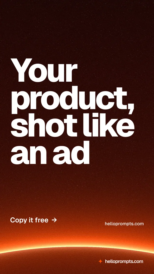 Instagram story for HelloPrompts: "Your product, shot like an ad". Turn card style, poster layout, dark palette in black, red, orange.