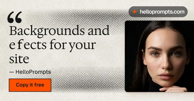 Social ad for HelloPrompts: "Backgrounds and effects for your site". Ink sticker style, quote layout, light palette in grey, orange, white.