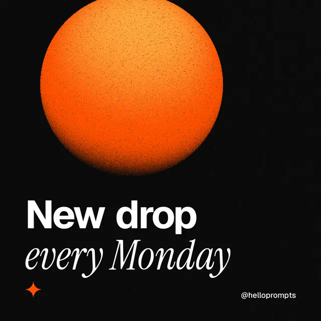 Instagram post for HelloPrompts: "New drop every Monday". Auto 1x1 style, technique:shader field layout, dark palette in black, orange.