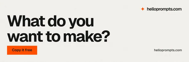 X header for HelloPrompts: "What do you want to make?" Swiss style, poster layout, light palette in white, grey.