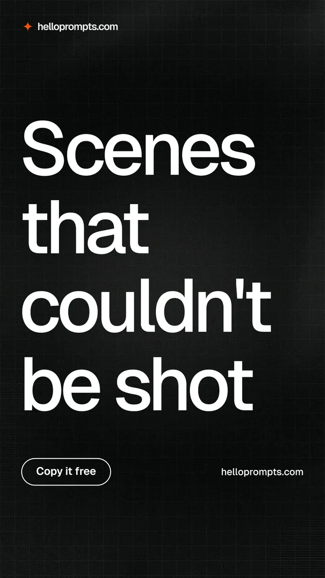 Instagram story for HelloPrompts: "Scenes that couldn't be shot". Phosphor atlas style, poster layout, dark palette in black, grey.